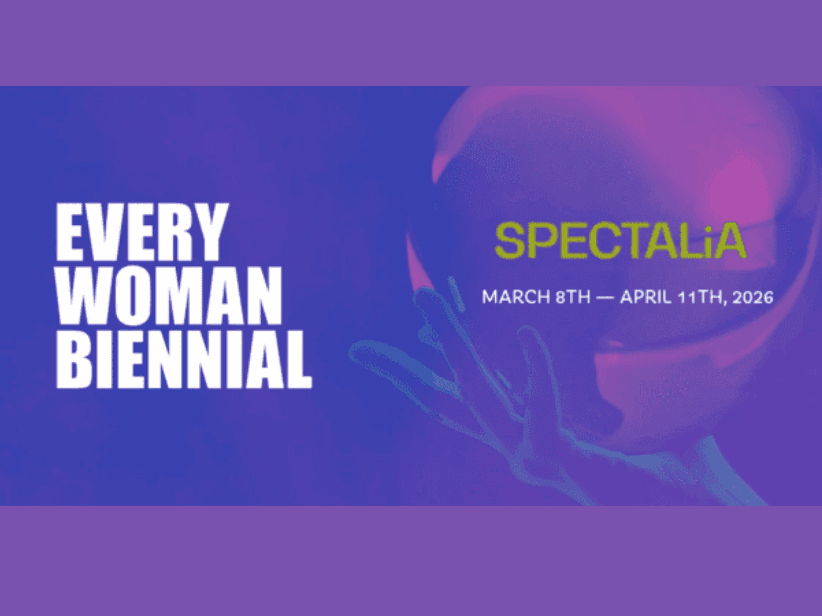Every Woman Biennial: SPECTALiA