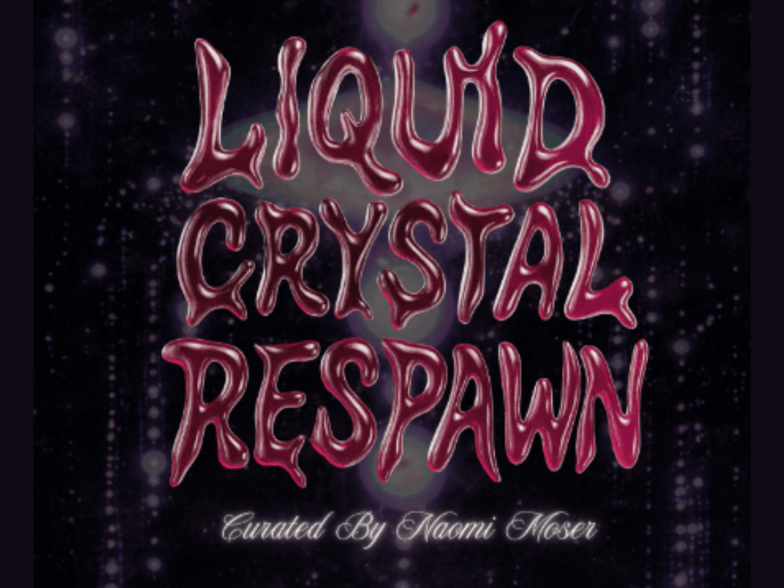 LIQUID CRYSTAL RESPAWN